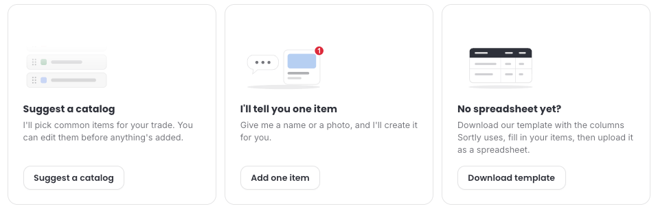 Setup options: Suggest a catalog, I will tell you one item, and No spreadsheet yet